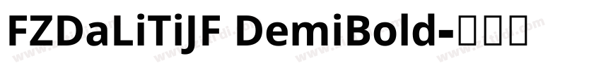 FZDaLiTiJF DemiBold字体转换
